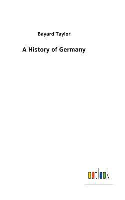 A History of Germany 3732626628 Book Cover