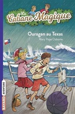 La cabane magique, Tome 52: Ouragan au Texas [French] 2747083209 Book Cover