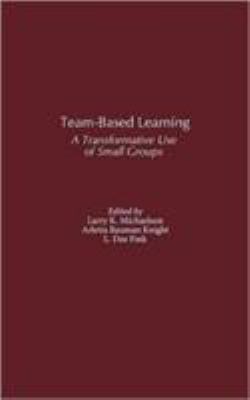 Team-Based Learning: A Transformative Use of Sm... 089789863X Book Cover