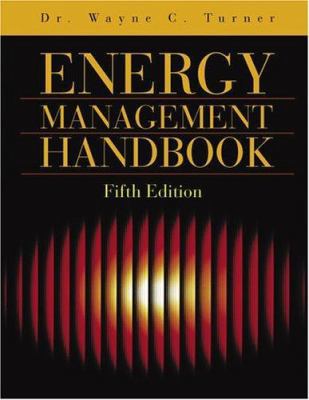 Energy Management Handbook, Fifth Edition 0824748123 Book Cover