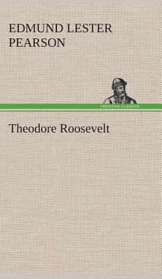 Theodore Roosevelt 3849517527 Book Cover