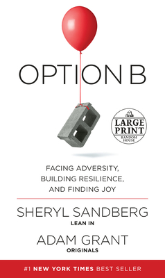 Option B: Facing Adversity, Building Resilience... [Large Print] 0525590080 Book Cover