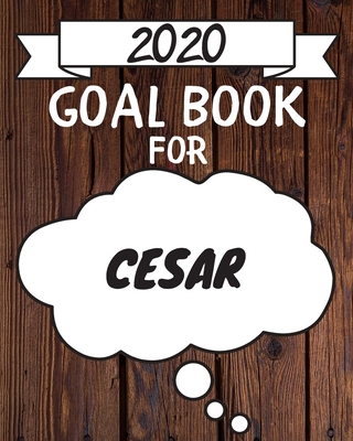2020 Goal Planner For Cesar: 2020 New Year Plan... 167531263X Book Cover