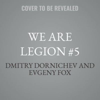 We Are Legion #5 B0H6GWH2BR Book Cover