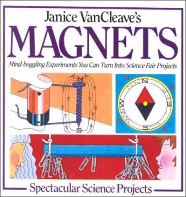Janice VanCleave's Magnets: Mind-Boggling Exper... 0785715096 Book Cover