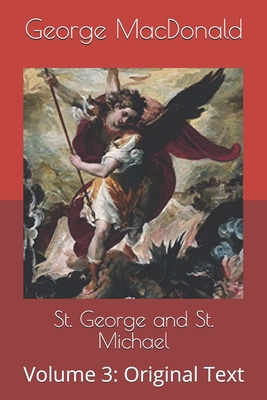 St. George and St. Michael: Volume 3: Original ... B087646BZ3 Book Cover