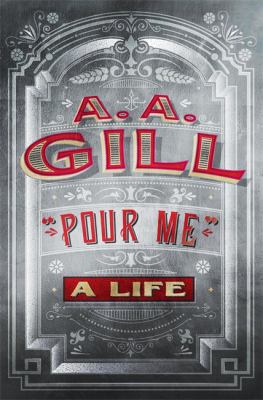 Pour Me : A Life 0297870823 Book Cover