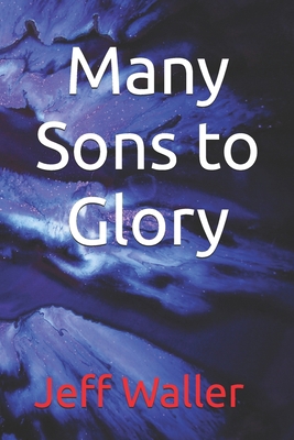 Many Sons to Glory B0BJYCZF7K Book Cover