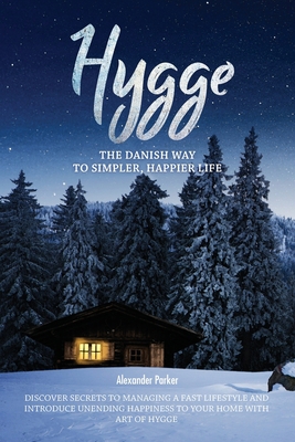 Hygge: The Danish Way To Simpler, Happier Life.... 8395850484 Book Cover