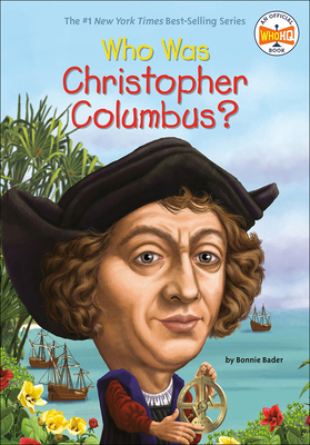 Who Was Christopher Columbus? 0606316841 Book Cover