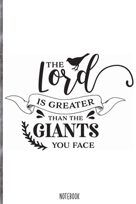 Paperback The lord is greater than the giants you face Notebook: Blank Composition Book, Bible,Christian journal,faith Notebook: Lined Notebook / Journal Gift, 110 Pages, 6x9, Soft Cover, Matte Finish Book