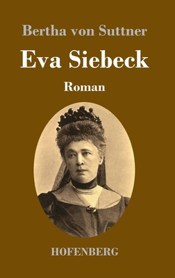 Eva Siebeck: Roman [German] 3743739496 Book Cover