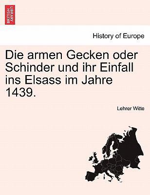 Die Armen Gecken Oder Schinder Und Ihr Einfall ... [German] 1241537011 Book Cover