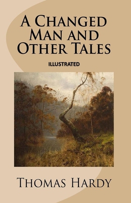Paperback A Changed Man and Other Tales Illustrated Book