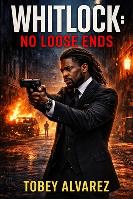 Whitlock: No Loose Ends B0GVJNZFM8 Book Cover