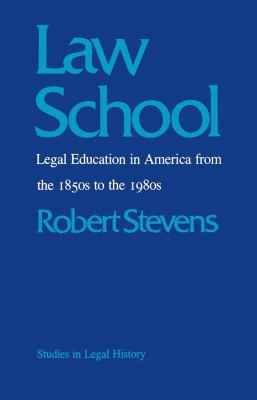 Law School: Legal Education in America from the... 0807815373 Book Cover