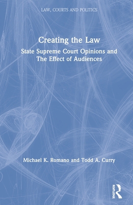 Creating the Law: State Supreme Court Opinions ... 1138616834 Book Cover