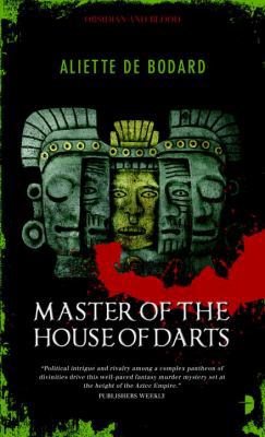 Master of the House of Darts: Obsidian and Bloo... 0857661604 Book Cover