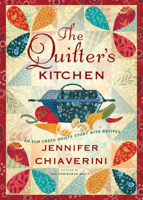 The Quilter's Kitchen, 13: An ELM Creek Quilts ... 1982155108 Book Cover
