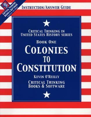 Colonies to Constitution: Critical Thinking in ... 089455414X Book Cover