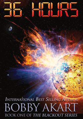 36 Hours: A Post-Apocalyptic EMP Survival Thriller 0578486660 Book Cover