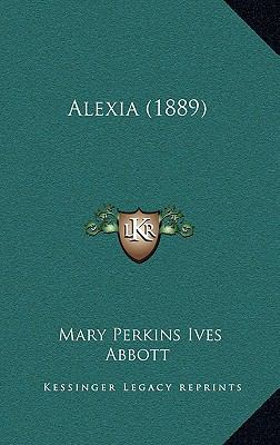 Alexia (1889) 1164256769 Book Cover