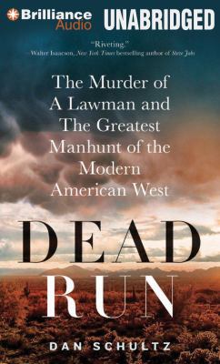 Dead Run: The Murder of a Lawman and the Greate... 1469251213 Book Cover