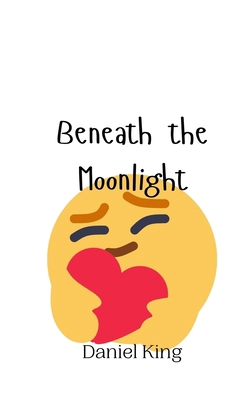 Beneath the Moonlight 9916947430 Book Cover