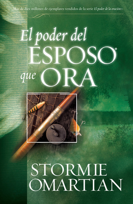 Poder del Esposo Que Ora, El: Power of a Prayin... [Spanish] 0789910063 Book Cover