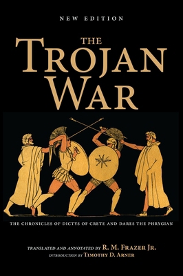 The Trojan War, New Edition: The Chronicles of ... 0253043425 Book Cover