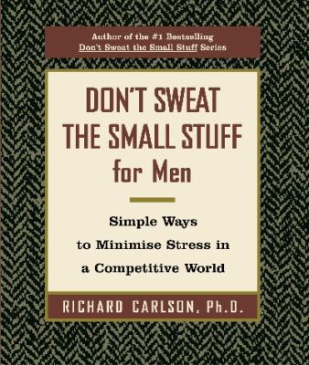 Don't Sweat The Small Stuff for Men 1863253106 Book Cover