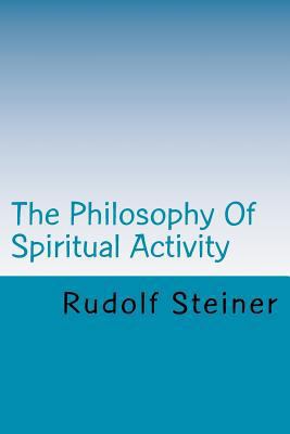 The Philosophy Of Spiritual Activity 1440414238 Book Cover