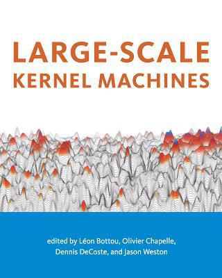 Large-Scale Kernel Machines 0262026252 Book Cover