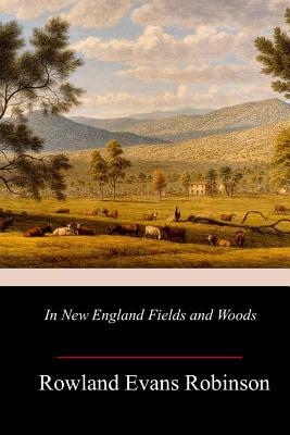 In New England Fields and Woods 1717271553 Book Cover