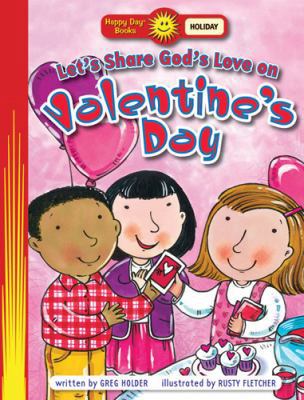 Let's Show God's Love on Valentine's Day 0784717222 Book Cover