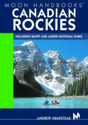 Moon Handbooks Canadian Rockies: Including Banf... 1566916992 Book Cover