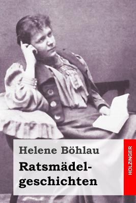 Ratsmädelgeschichten [German] 1523850965 Book Cover