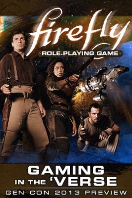 Paperback Firefly Role-Playing Game: Gaming in the 'Verse - Rare 2013 Gen Con Preview Beta Book