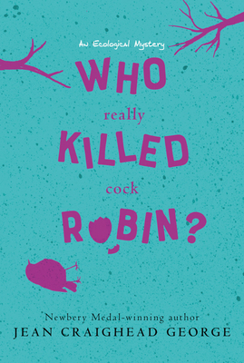 Who Really Killed Cock Robin?: An Ecological My... 0064404056 Book Cover