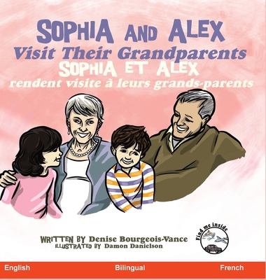 Sophia and Alex Visit their Grandparents: Sophi... [French] 1952983657 Book Cover