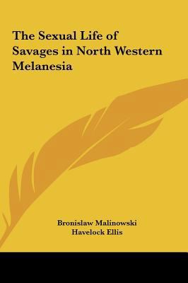The Sexual Life of Savages in North Western Mel... 1161497390 Book Cover