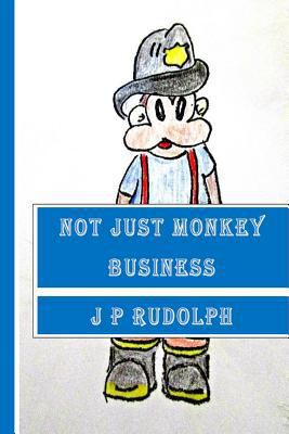 Not Just Monkey Business 150091049X Book Cover