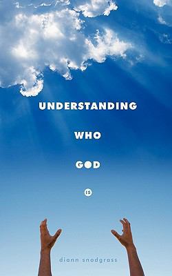 Understanding Who God Is 1452036578 Book Cover