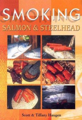 Smoking Salmon & Steelhead B002E7OGWA Book Cover