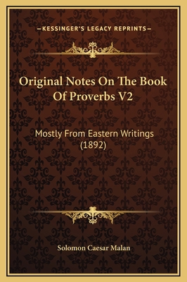 Original Notes On The Book Of Proverbs V2: Most... 116937168X Book Cover