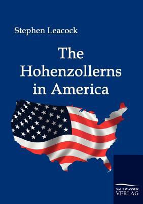 The Hohenzollerns in America 3861951169 Book Cover