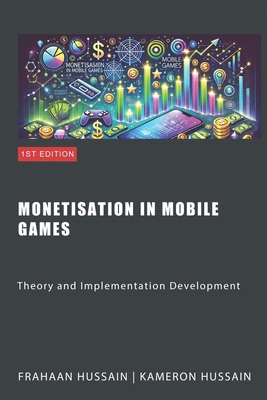 Monetisation in Mobile Games: Theory and Implem...            Book Cover