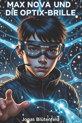 Max Nova und die OptiX- Brille [German] B0G91PDVPD Book Cover