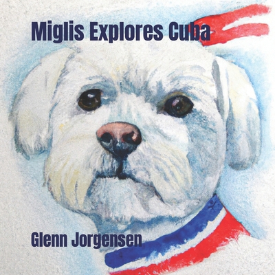 Miglis Explores Cuba B0CZL454GX Book Cover
