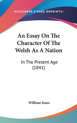 An Essay On The Character Of The Welsh As A Nat... 1104028719 Book Cover